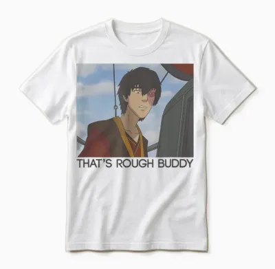 Avatar: the Last Airbender Zuko Panel That's Rough Buddy Unisex T-Shirt - White