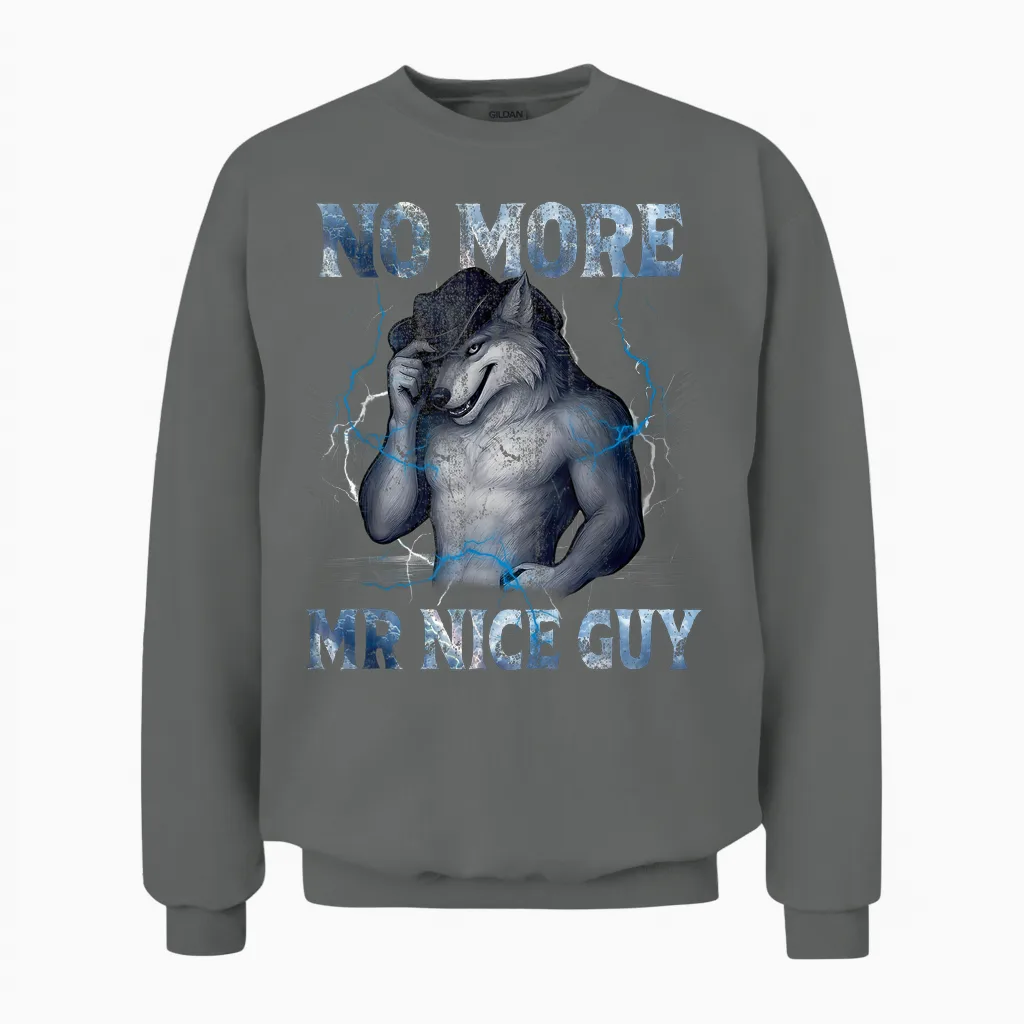 No More Mr Nice Guy Funny Alpha Wolf Meme Unhinged Brainrot Unisex Sweatshirt in Graphite Heather