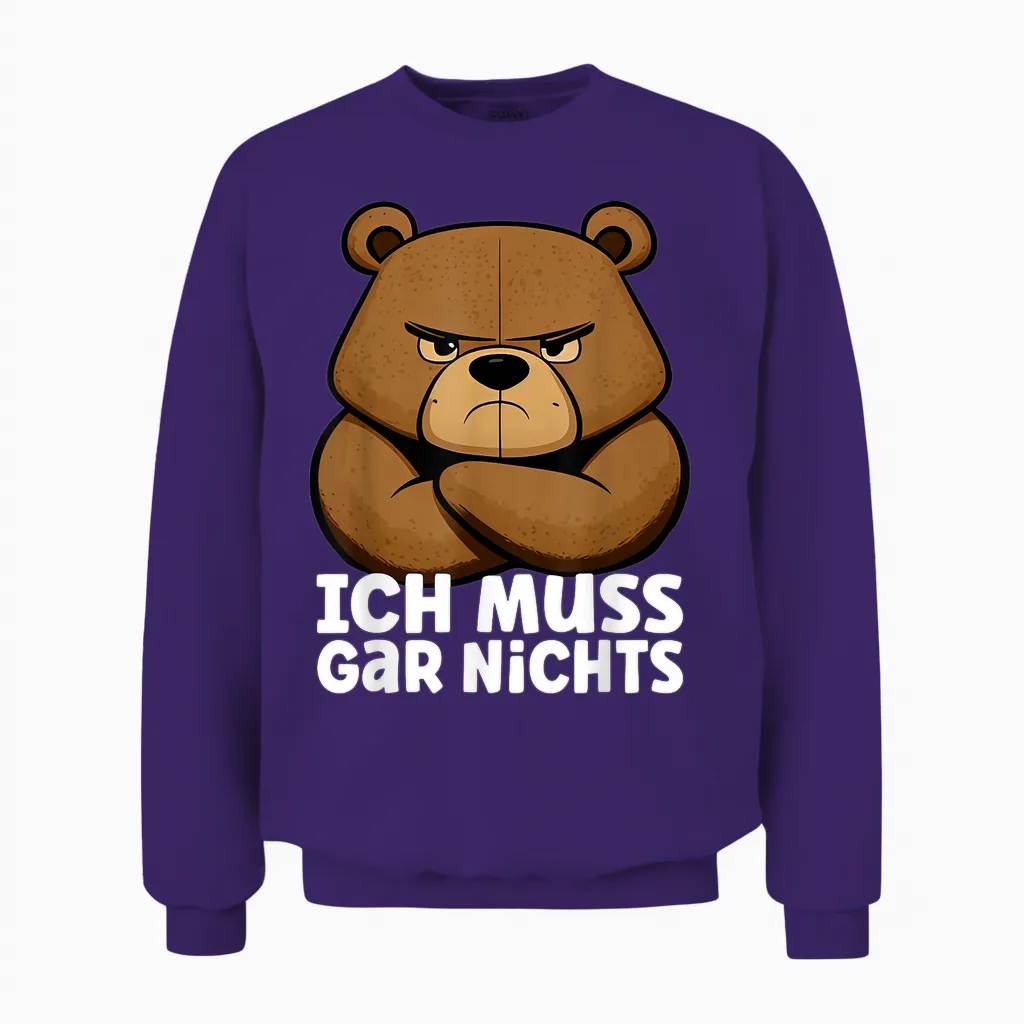 Lustiger, Mürrischer Bär - Ich Muss Gar Nichts! Unisex Sweatshirt in Purple