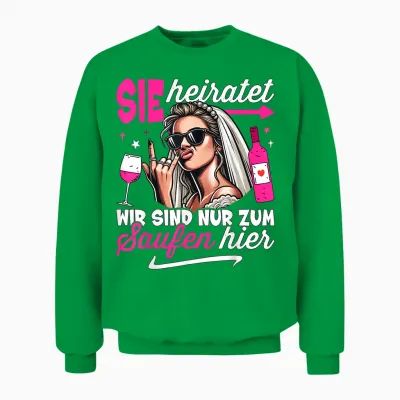 Jga Frauen T-Shirt Polterabend Junggesellenabschied Frauen Unisex Sweatshirt - Irish Green