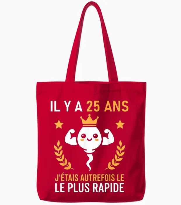 Humour Le Plus Rapide Graine Rigolo Anniversaire 25 Ans Tote Bags in Red