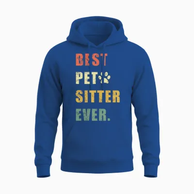 Best Pet Sitter Ever Funny Vintage Unisex Hoodie - Royal