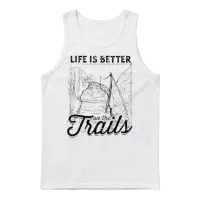 Life Is Better on the Trails - Hiking Unisex Tank Top - White – 1