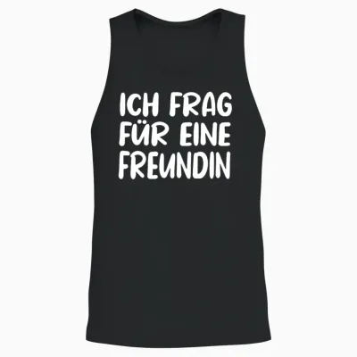 German Saying Ich Frag Für Eine Freundin Unisex Tank Top - Black