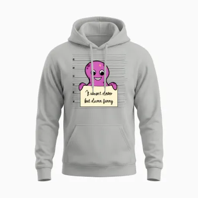 Octopus Was Not Clever but Funny Unisex Hoodie - Ash
