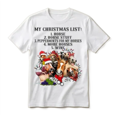 My Christmas List Horse and Wine Funny Horse Unisex T-Shirt - White