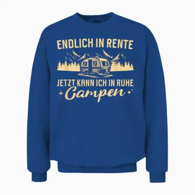 Rente in Ruhe Campen Wohnwagen Rentner Unisex Sweatshirt - Royal