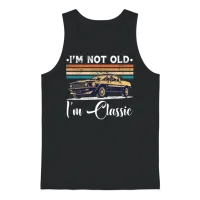 I'm Not Old I'm Classic Funny Car Vintage Gifts Unisex Tank Top - Black – 1