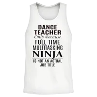 Dance Teacher — Teachers Unisex Tank Top - White – 2