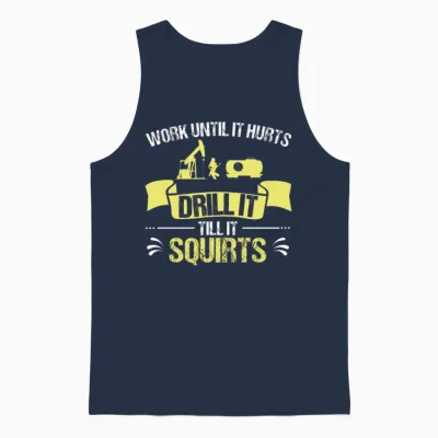 Oilfield Worker Drill It Till It Squirts Roughneck Unisex Tank Top - Navy
