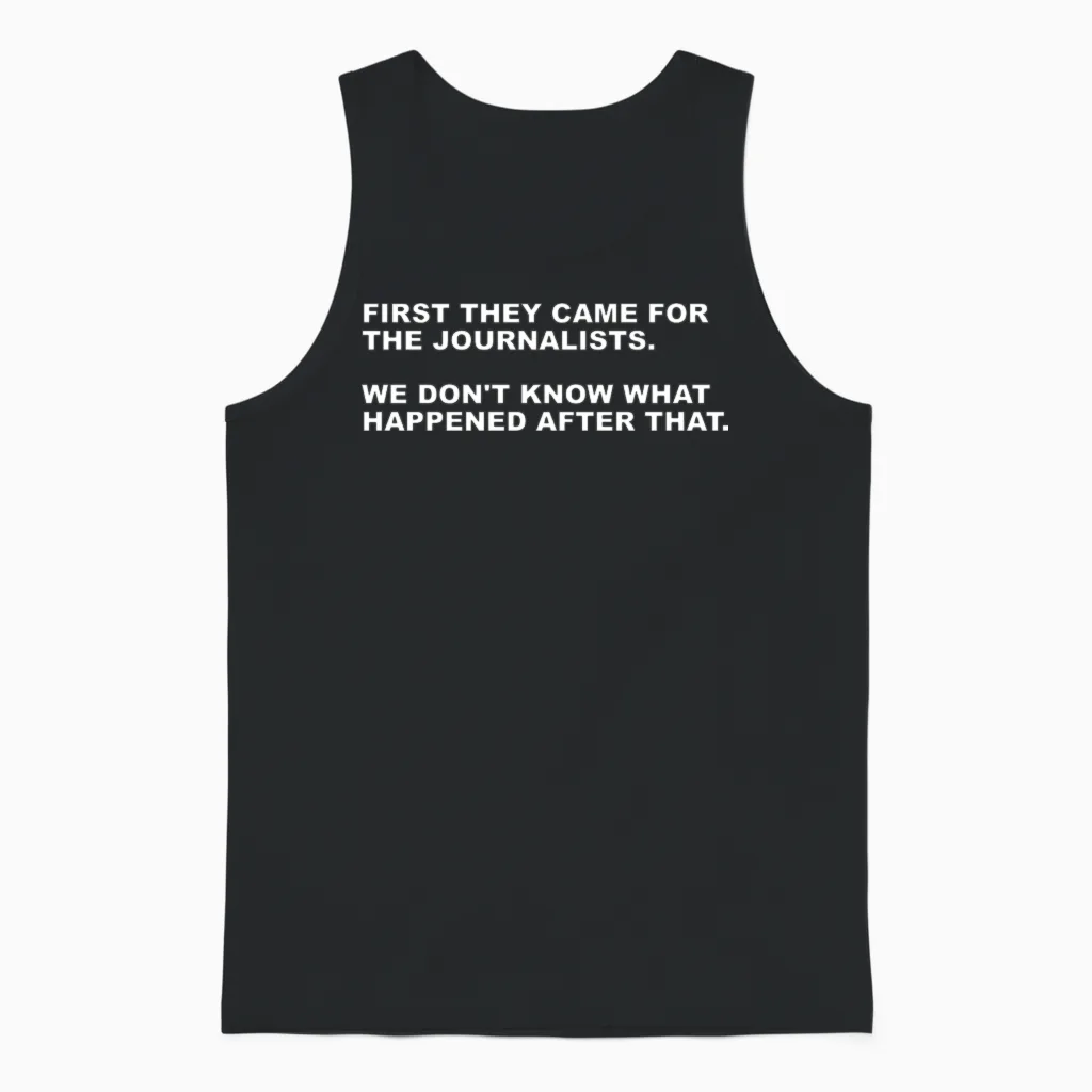First They Came for the Journalists Unisex Tank Top in Black