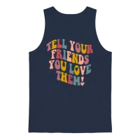 Tell Your Friends That You Love Them Gift Unisex Tank Top - Navy – 1