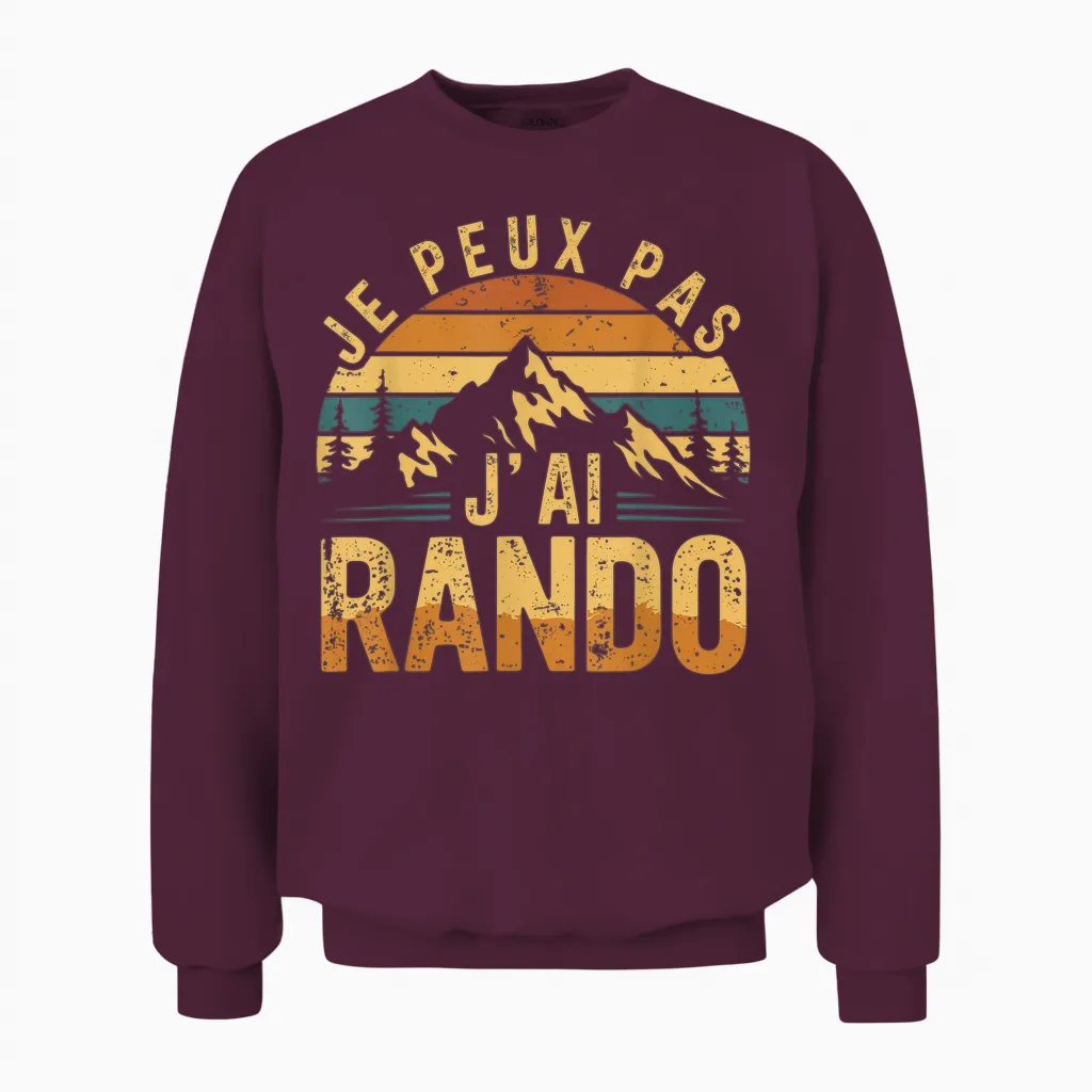 Hiking Mountain Hiker Humor Je Peux Pas J'ai Rando Unisex Sweatshirt in Maroon