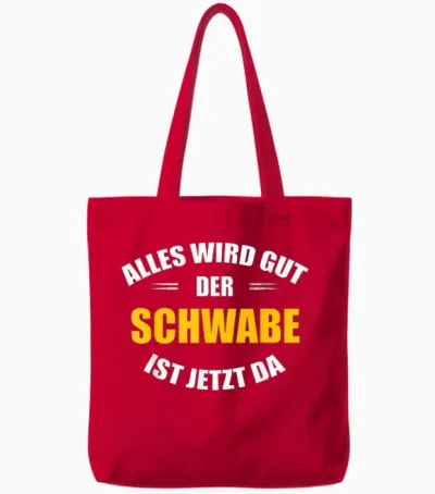 Alles Wird Gut, Der Schwabe Ist Jetzt Da! Tote Bags - Red