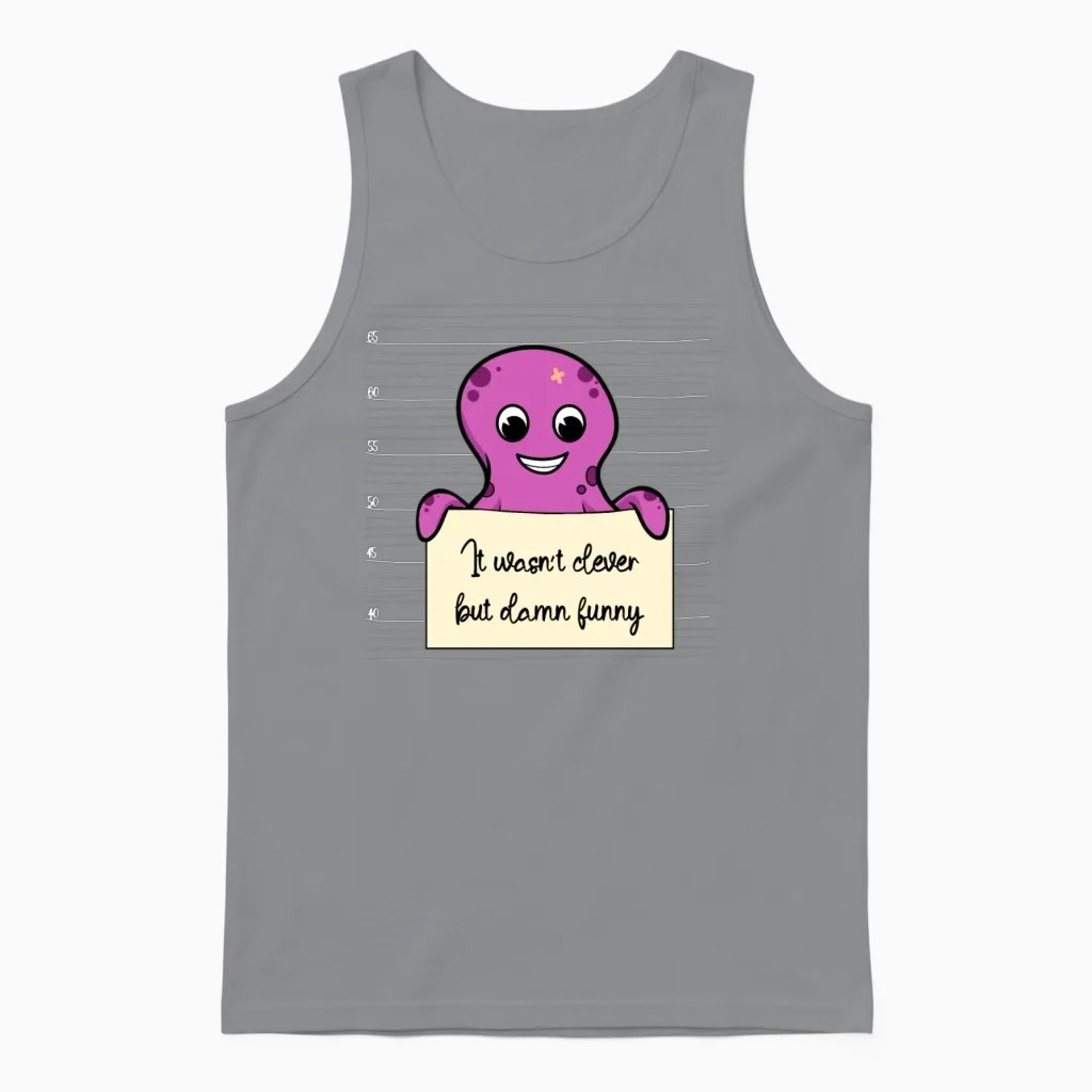 Octopus Was Not Clever but Funny Unisex Tank Top in Sport Grey