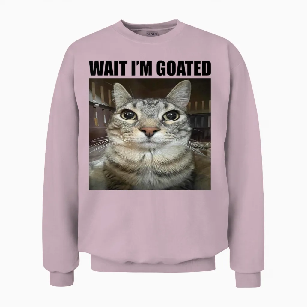 Wait I'm Goated Funny Sarcatic Cat Meme Retro Vintage Humour Unisex Sweatshirt in Light Pink