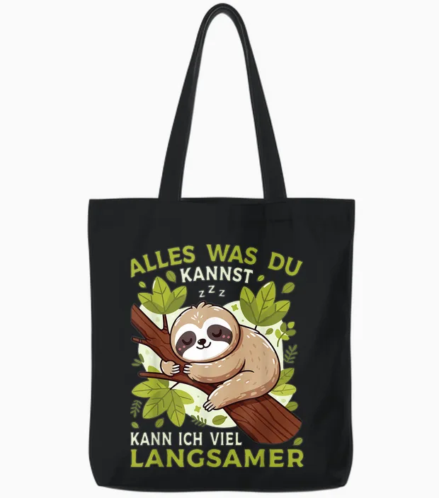 Sloth Sleep Shirt "alles Was Du Kannst" Funny Sloth T-Shirt, Black Tote Bags in Black