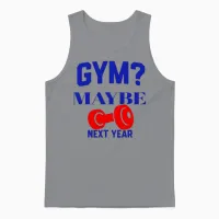 Gym? Maybe Next Year Gym & Lifting Gift Unisex Tank Top in Sport Grey - 1