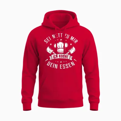 T-Shirt with German Text "sei Nett Zu Mir Ich Koche Dein Essen Koch Hobbykoch Chefkoch, Black Unisex Hoodie - Red