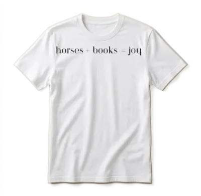 Horses + Books = Joy Unisex T-Shirt - White