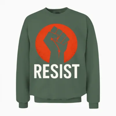 Resist - Raised Fist Street Art Protest Design Unisex Sweatshirt - Military Green