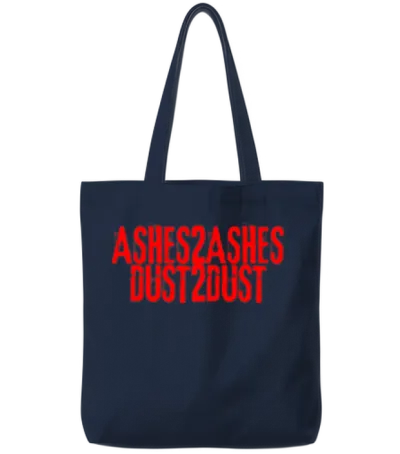 Ashes to Ashes Dust to Dust Tote Bags - Navy
