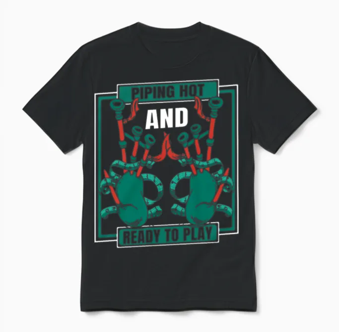 Piping Hot and Ready to Play Great Highland Unisex T-Shirt in Black