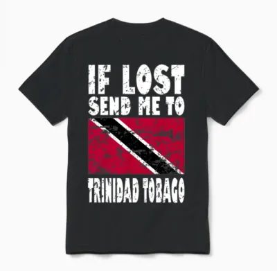 Trinidad Tobago Flag Saying Unisex T-Shirt - Black