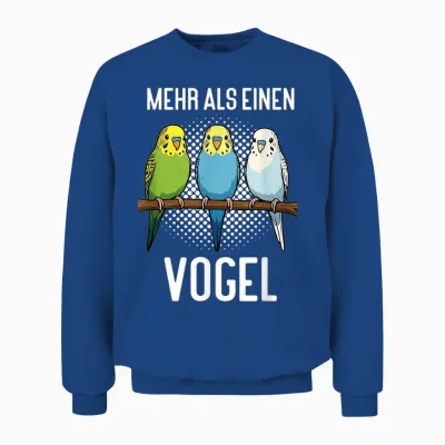 Mehr Als Einen Vogel Wellensittich Wellensittichbesitzer Unisex Sweatshirt - Royal