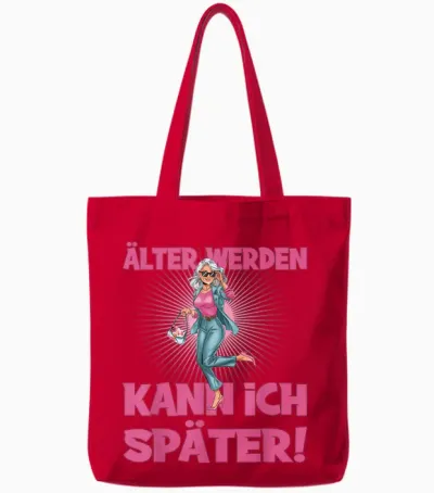älter Werden Kann Ich Später Attitude Tote Bags - Red