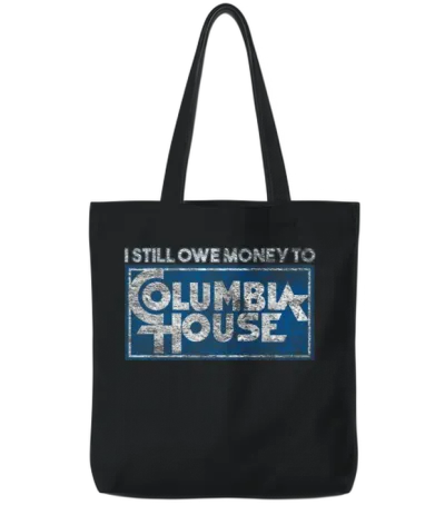 I Still Owe Money to Columbia House Tote Bags - Black