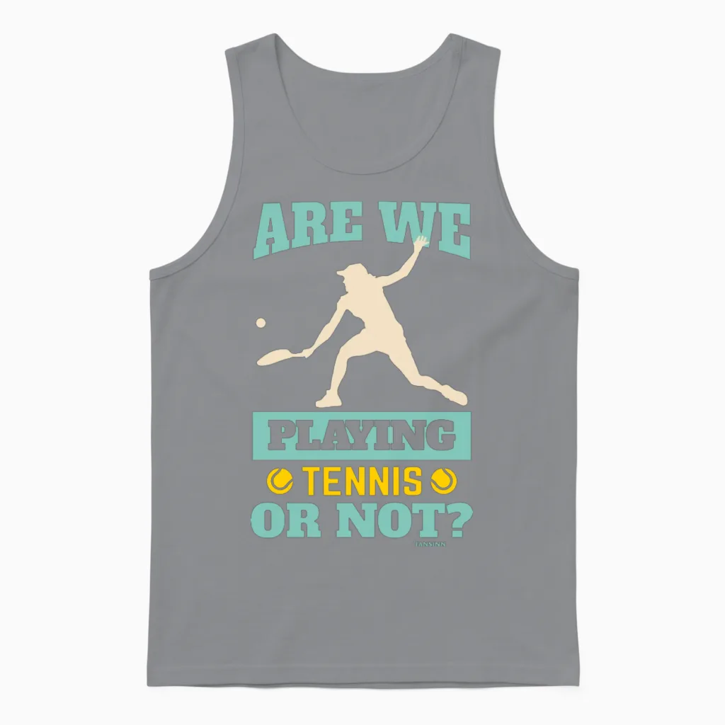 Do We Play Tennis or Not? Unisex Tank Top in Sport Grey