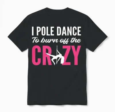 Burn off Crazy Stripper Gift Unisex T-Shirt - Black