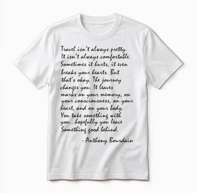 Bourdain Travel Quote Unisex T-Shirt in White
