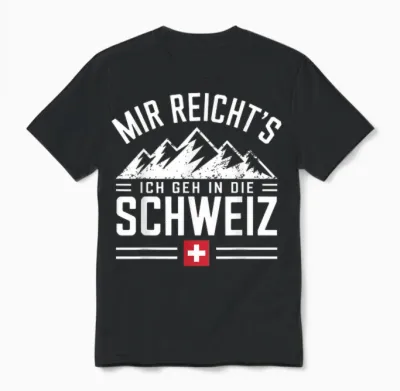 Ich Geh in Die Schweiz Auswandern Arbeiten Flagge Swiss Unisex T-Shirt - Black