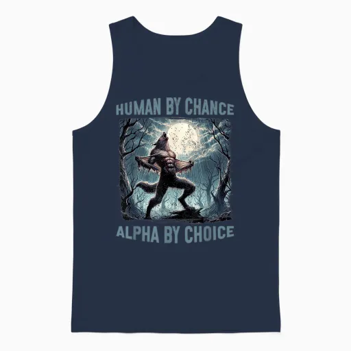 Human by Chance Alpha by Choice Lustiges Wolf-Meme Unisex Tank Top in Navy