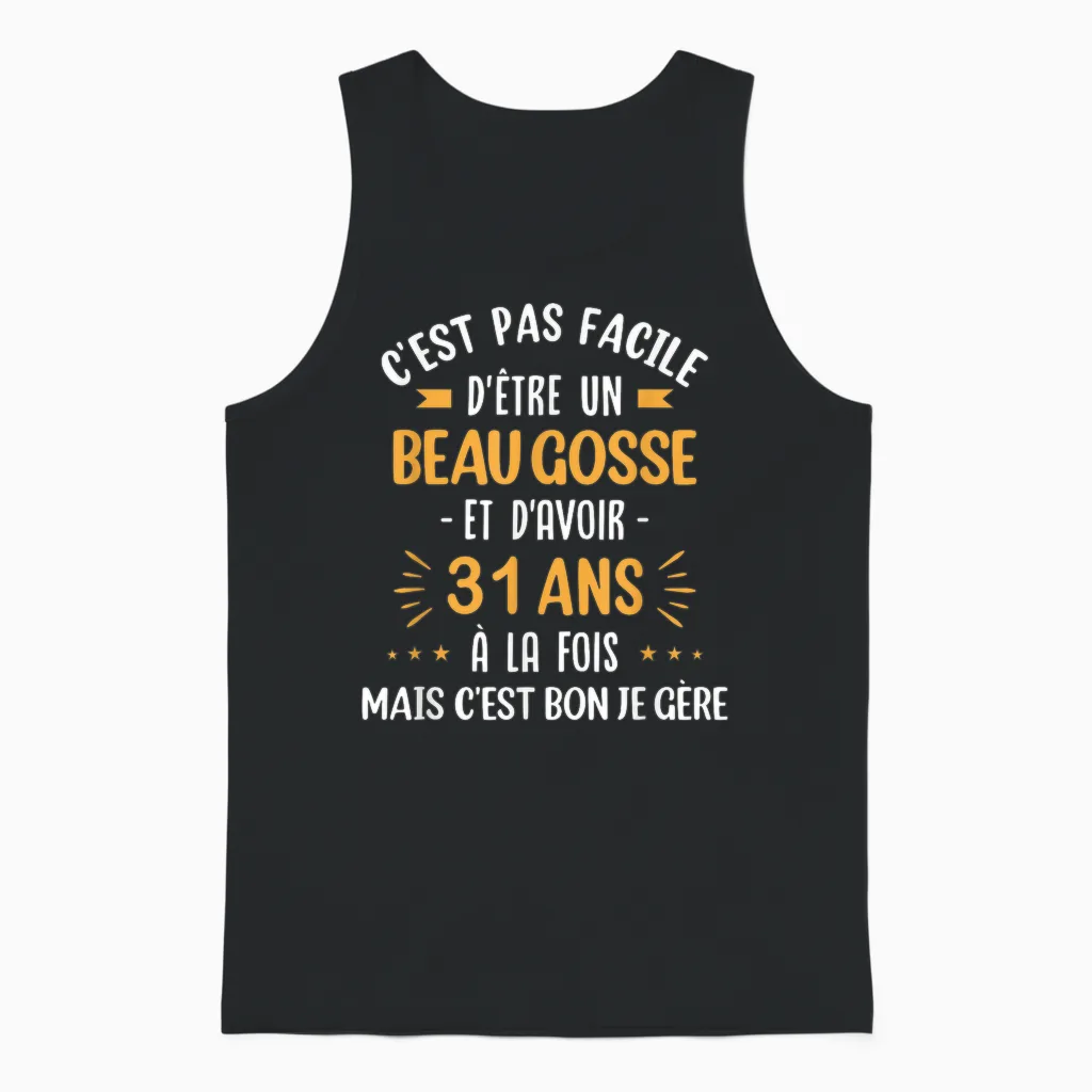 Funny Gift Idea Man 31 Years Birthday Party Beau Gosse Unisex Tank Top in Black