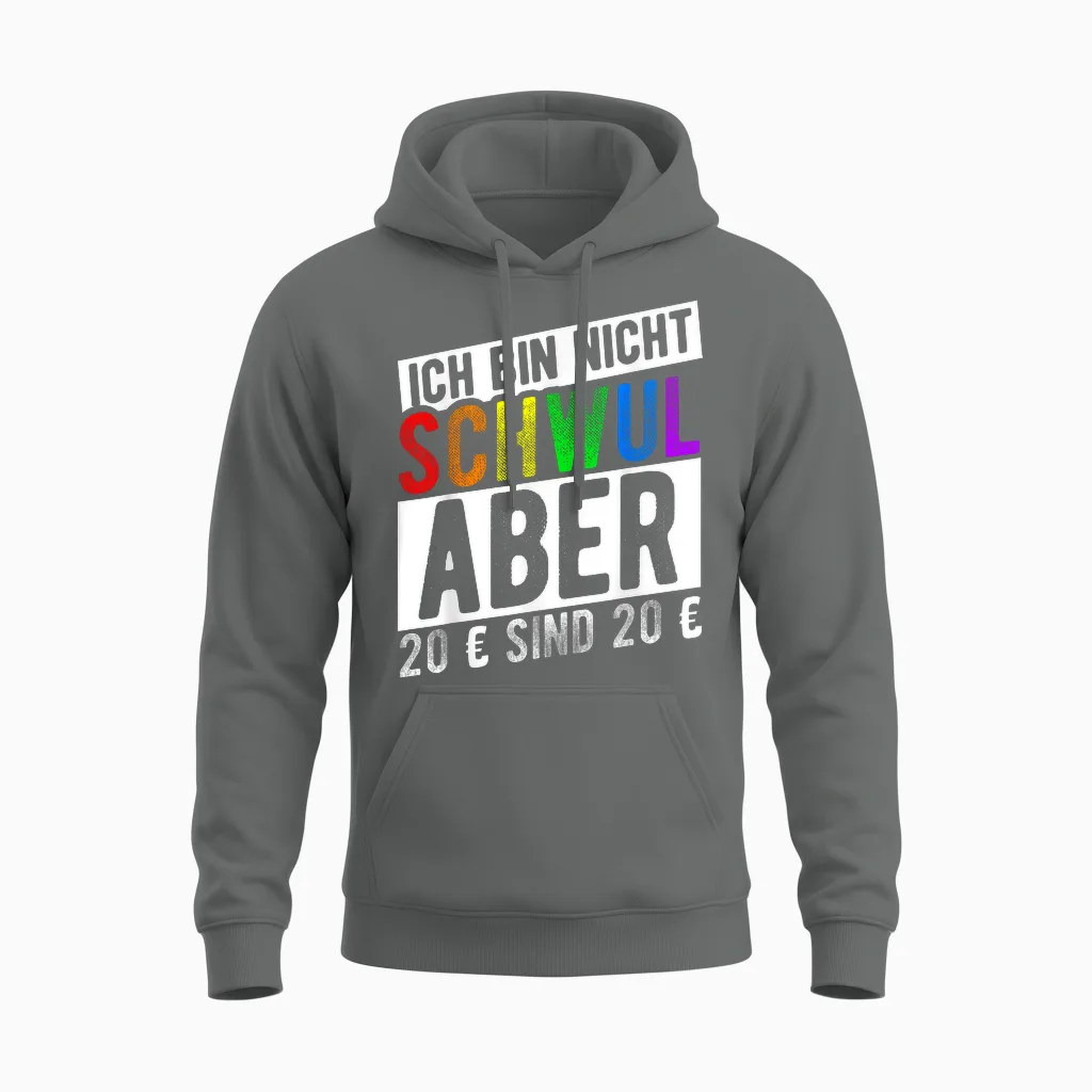 Ich Bin Nicht Schwul Aber 20 β¬ Sind 20 β¬ Unisex Hoodie in Graphite Heather