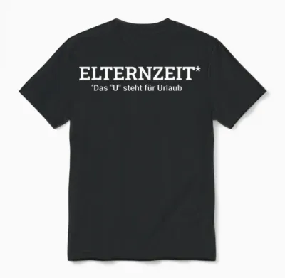 Elternzeit Father Das U Steht Für Holiday Papa Parenting T-Shirt, Black Unisex T-Shirt - Black