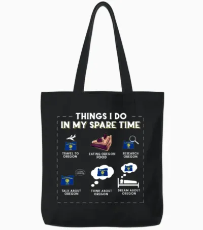 Things I Do in My Spare Time Oregon Tote Bags - Black