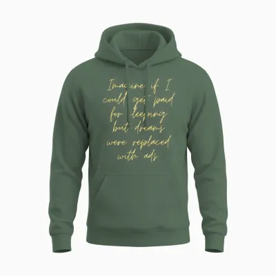 Funny Quotes Unisex Hoodie - Military Green