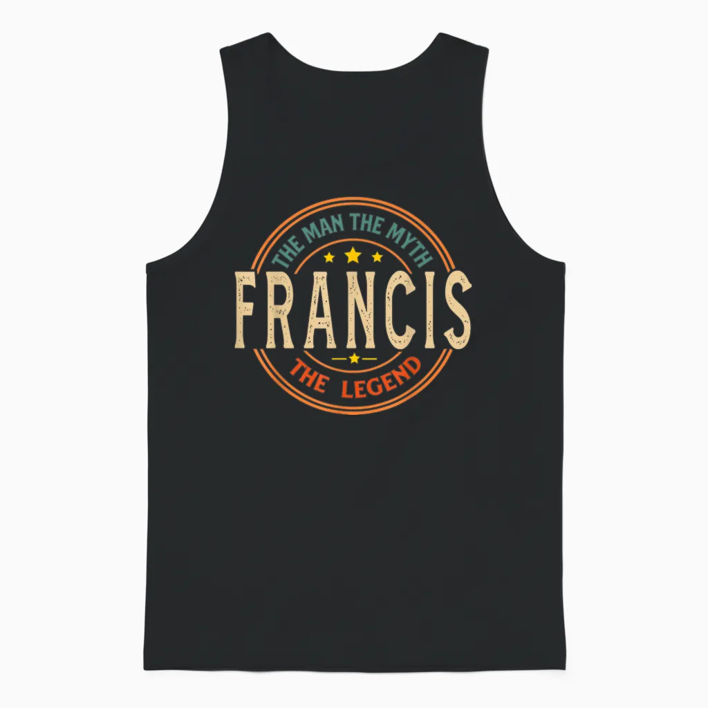 Francis the Man the Myth the Legend Vintage Custom Unisex Tank Top in Black