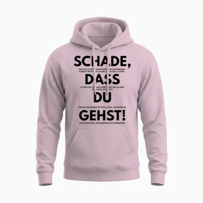 Schade Dass Du Gehst Job Change Saying Gift Colleague Kol Unisex Hoodie - Light Pink