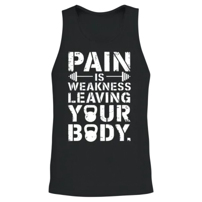 Pain Is Weakness Leaving Your Body Motivational Unisex Tank Top - Black