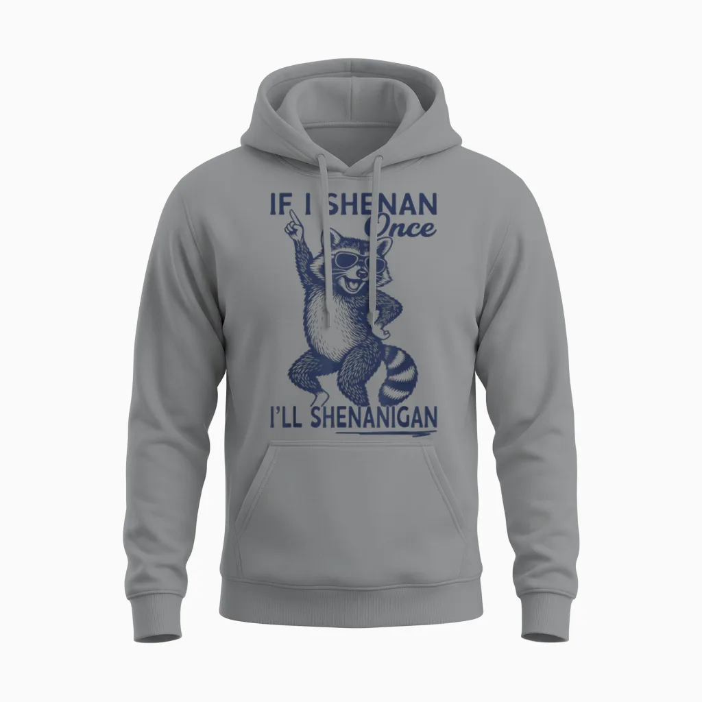 If I Shenan Once I'll Shenanigan St Patricks Day Raccoon Unisex Hoodie in Sport Grey