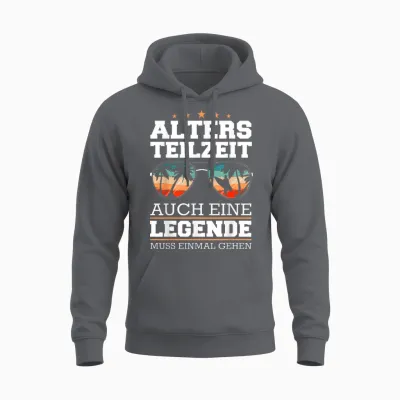 Altersteilzeit Atz T-Shirt Auch Eine Legende Muss Einmal Gehen, Herren, Damen, Unisex Kinder, Altersteilzeit-T-Shirt, Schwarz, S Unisex Hoodie - Charcoal