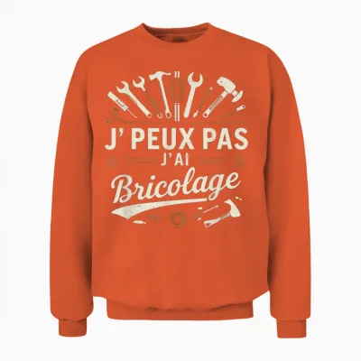 Funny Dad Bricoleur J'peux Pas J'ai Bricolage Garage Funny Unisex Sweatshirt - Orange