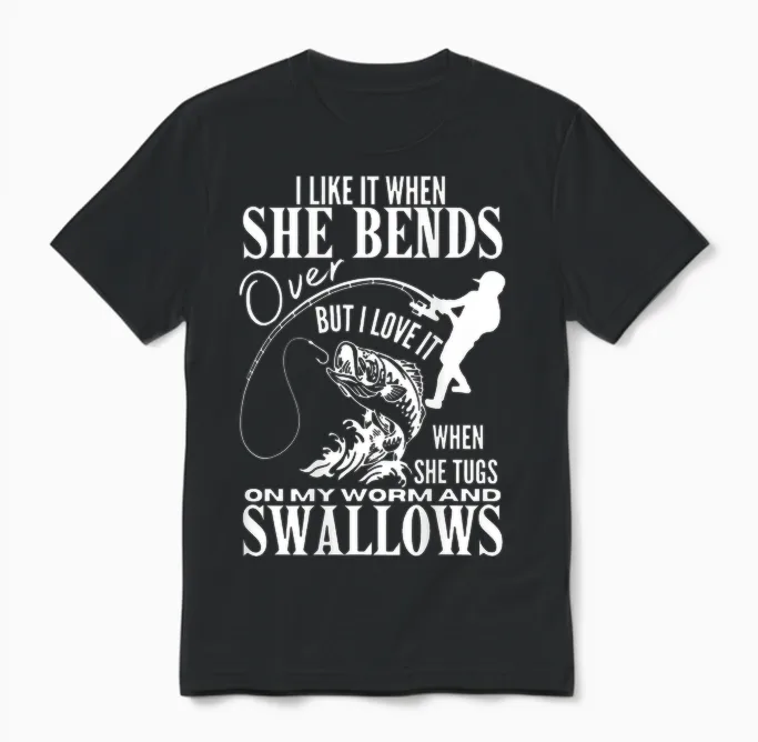 Fishing I Like It When She Bends Over but I Love It - Back Unisex T-Shirt in Black