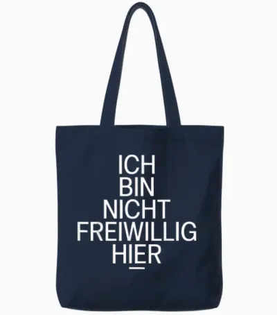 Ich Bin Nicht Voluntig Hier Lustiger Sarkastischer Spruch Tote Bags - Navy