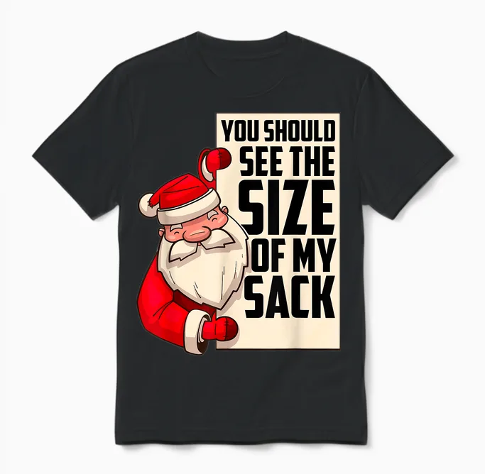 You Should See the Size of My Sack Funny Santa Christmas Unisex T-Shirt in Black